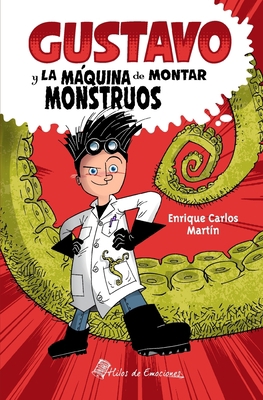 Gustavo y la máquina de montar monstruos [Spanish] 8412134060 Book Cover