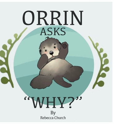 Orrin Asks Why [Large Print] B0DLCGGK89 Book Cover