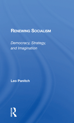 Renewing Socialism: Democracy, Strategy, and Im... 0367301105 Book Cover
