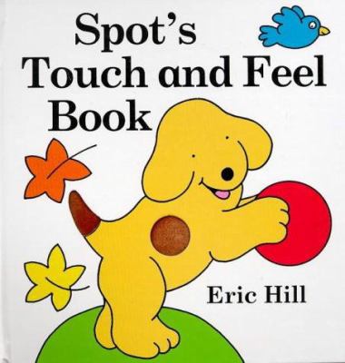 Spot's Touch and Feel Book 0723244170 Book Cover