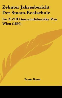 Zehnter Jahresbericht Der Staats-Realschule: Im... [German] 1162446854 Book Cover