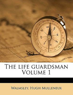 The Life Guardsman Volume 1 1171988052 Book Cover