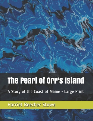 The Pearl of Orr's Island: A Story of the Coast... B08PJNY3WM Book Cover