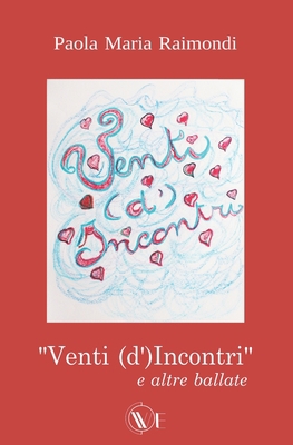 "Venti (d')Incontri": e altre ballate [Italian] B0BPPSXX56 Book Cover