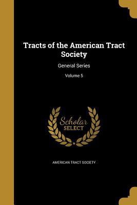 Tracts of the American Tract Society: General S... 1363386565 Book Cover