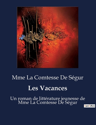 Les Vacances: Un roman de littérature jeunesse ... [French] B0BXG146XX Book Cover