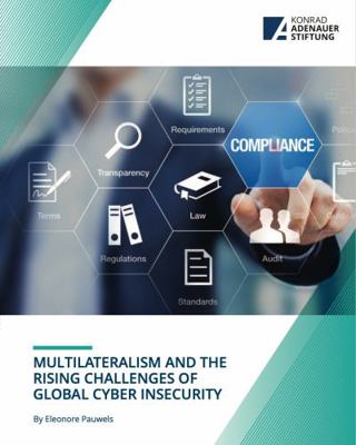 Multilateralism and the Rising Challenges of Global Cyber Insecurity