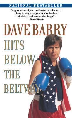 Dave Barry Hits Below the Beltway 0345459199 Book Cover
