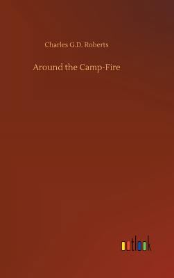 Around the Camp-Fire 3732673782 Book Cover