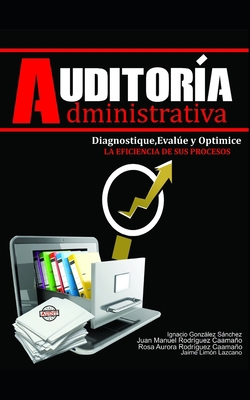 Auditoría Administrativa: Diagnostique, evalué ... [Spanish] B09559NJ8D Book Cover