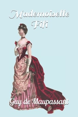 Mademoiselle Fifi [French] B08P18C23J Book Cover