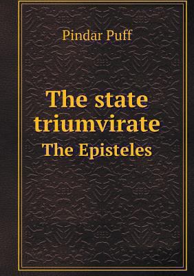 The state triumvirate The Episteles 551857486X Book Cover