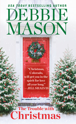 The Trouble with Christmas: The Feel-Good Holid... 153876007X Book Cover