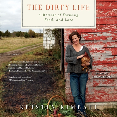 The Dirty Life: On Farming, Food, and Love 1797107763 Book Cover
