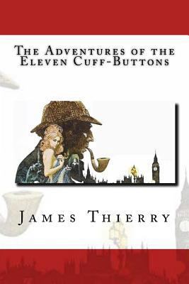 The Adventures of the Eleven Cuff-Buttons 1973761114 Book Cover
