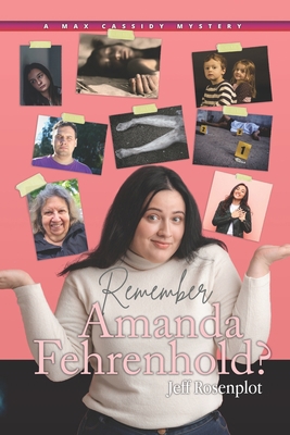 Remember Amanda Fehrenhold?: A Max Cassidy Mystery B0B7PXZHXF Book Cover