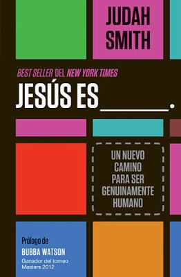 Jesús es ___.: Un nuevo camino para ser genuina... [Spanish] 1602556768 Book Cover