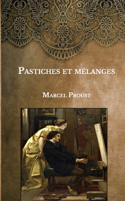 Pastiches et m?langes [French] B08T4DGC7T Book Cover