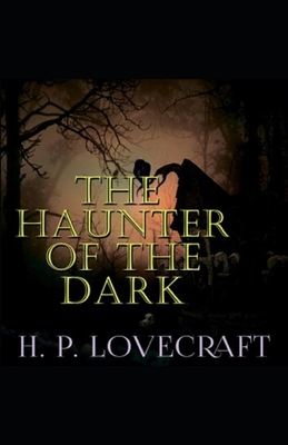 The Haunter of the Dark(Annotated Edition) B096LPVCNJ Book Cover