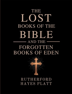 The Lost Books of the Bible and the Forgotten B... 9357896740 Book Cover