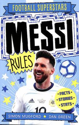 Football Superstars Messi Rules 1783125349 Book Cover