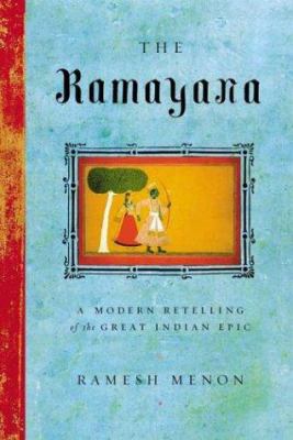 The Ramayana: A Modern Retelling of the Great I... 0865476608 Book Cover