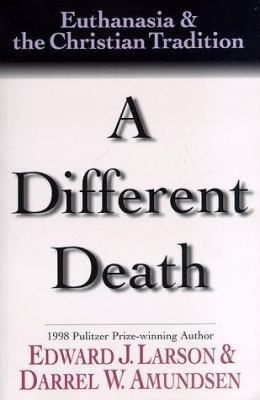 A Different Death: Euthanasia & the Christian T... 083081518X Book Cover