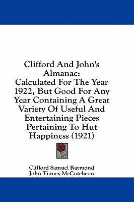 Clifford and John's Almanac: Calculated for the... 1436900433 Book Cover