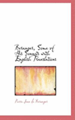 Beranger: Some of His Sonnets with English Tran... 0559012624 Book Cover