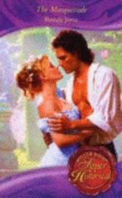 The Masquerade (Super Historical Romance) 0263855392 Book Cover