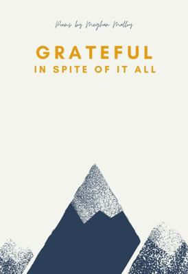 Paperback Grateful in Spite of It All Book