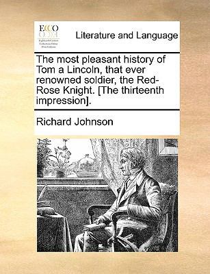 The most pleasant history of Tom a Lincoln, tha... 1170470408 Book Cover