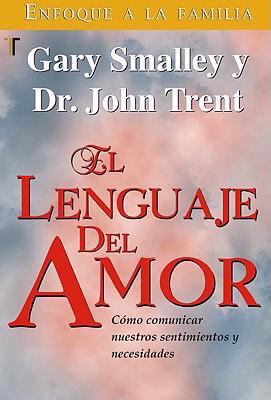 El Lenguaje del Amor: Como Comunicar Nuestros S... [Spanish] 1588023265 Book Cover