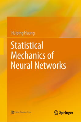 Statistical Mechanics of Neural Networks 9811675694 Book Cover