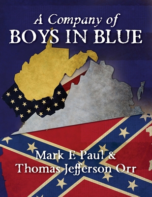 A Company of Boys in Blue: The Civil War throug... 1479265160 Book Cover