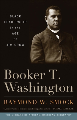 Booker T. Washington: Black Leadership in the A... 1566638666 Book Cover