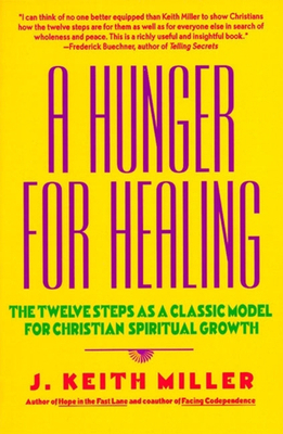 A Hunger for Healing: The Twelve Steps as a Cla... 0060657677 Book Cover