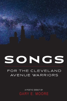 Songs for the Cleveland Avenue Warriors 1734581646 Book Cover