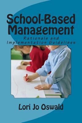 School-Based Management: Rationale and Implemen... 1502513161 Book Cover