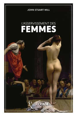 L'Asservissement des Femmes: bilingue anglais/f... [French] 2378080395 Book Cover