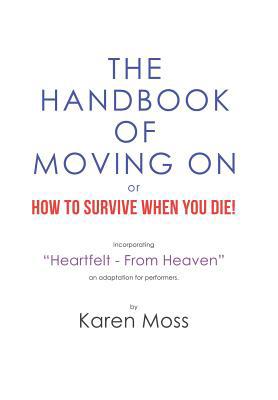 The Handbook of Moving on or How to Survive Whe... 1984589296 Book Cover