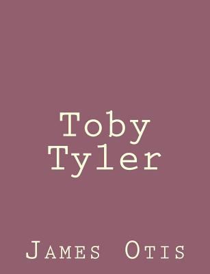 Toby Tyler 1492790761 Book Cover