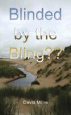 Blinded by the Bling 0955926904 Book Cover