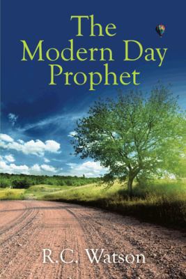 The Modern Day Prophet 1477267565 Book Cover