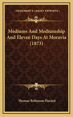 Mediums And Mediumship And Eleven Days At Morav... 1166628825 Book Cover