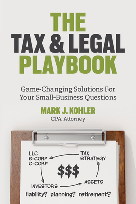 The Tax and Legal Playbook: Game-Changing Solut... 159918561X Book Cover