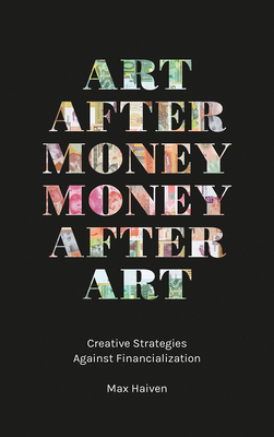 Art After Money, Money After Art: Creative Stra... 0745338240 Book Cover