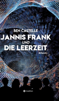 Jannis Frank und Die Leerzeit [German] 3384216083 Book Cover