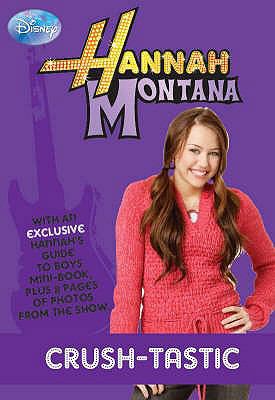 Disney "Hannah Montana" Novel: Crush Bk. 6 1407534475 Book Cover