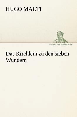 Das Kirchlein Zu Den Sieben Wundern [German] 3842409273 Book Cover